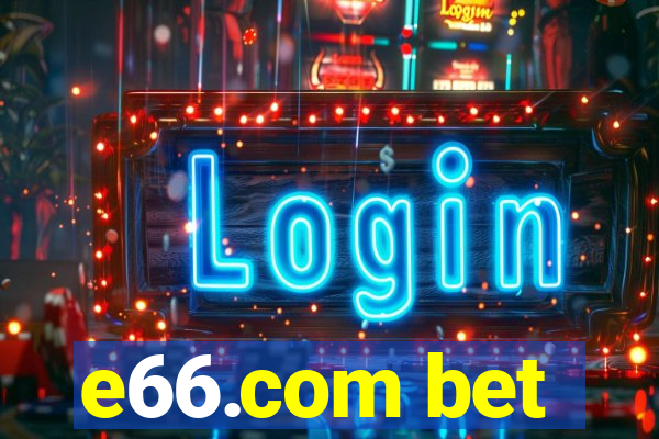 e66.com bet